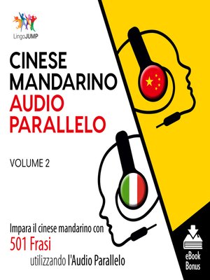 cover image of Impara il cinese mandarino con 501 Frasi utilizzando l'Audio Parallelo, Volume 2